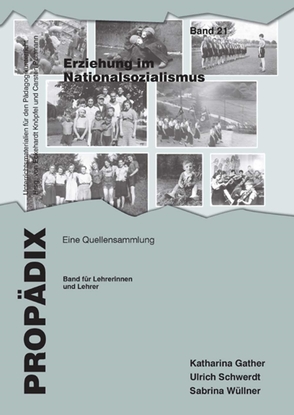 Erziehung im Nationalsozialismus von Gather,  Katharina, Schwerdt,  Ulrich, Wüllner,  Sabrina