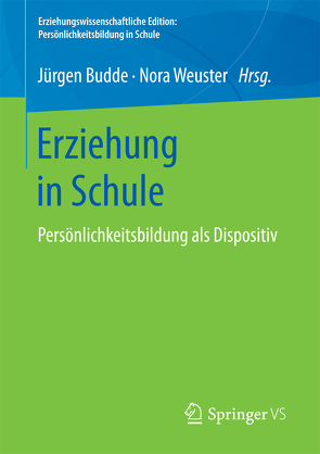 Erziehung in Schule von Budde,  Juergen, Weuster,  Nora