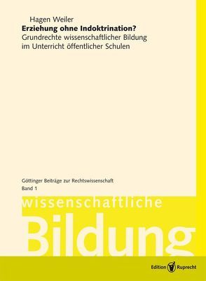 Erziehung ohne Indoktrination? von Weiler,  Hagen