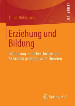 Erziehung und Bildung von Kuhlmann,  Carola