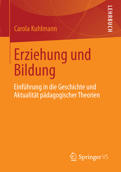 Erziehung und Bildung von Kuhlmann,  Carola