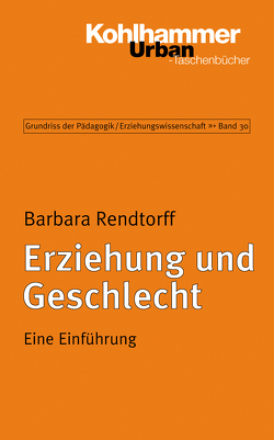 Erziehung und Geschlecht von Helsper,  Werner, Kade,  Jochen, Lueders,  Christian, Radtke,  Frank Olaf, Rendtorff,  Barbara, Thole,  Werner