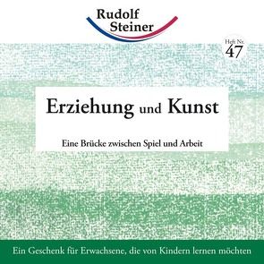 Erziehung und Kunst von Steiner,  Rudolf