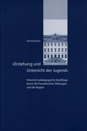 Erziehung und Unterricht der Jugend von Ebert,  Berthold