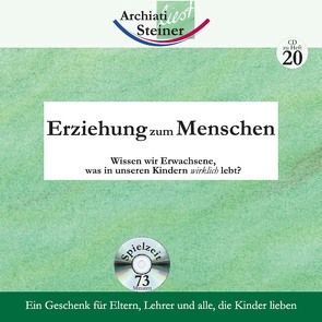 Erziehung zum Menschen von Archiati,  Pietro, Steiner,  Rudolf