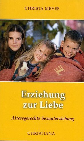 Erziehung zur Liebe von Meves,  Christa