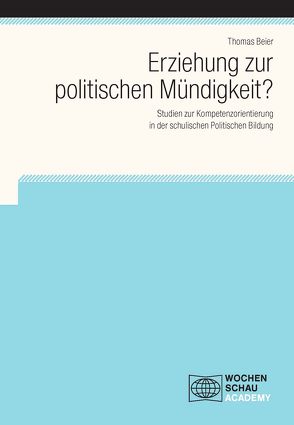 Erziehung zur politischen Mündigkeit? von Beier,  Thomas