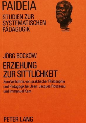 Erziehung zur Sittlichkeit von Bockow,  Jörg