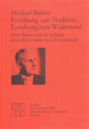 Erziehung zur Tradition – Erziehung zum Widerstand von Bühler,  Michael