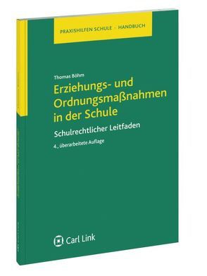 Erziehungs- und Ordnungsmaßnahmen in der Schule von Böhm,  Thomas