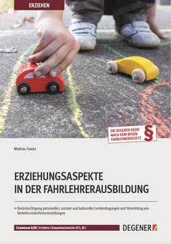 Erziehungsaspekte in der Fahrlehrerausbildung von Franke,  Mathias