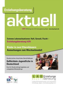 Erziehungsberatung aktuell 2018-1 von Akhavan,  N., Ammer,  Laura, Appelt,  G., Böhm,  Tanja, Buchner,  U., Gail,  Wolfram, Holthusen,  Bernd, Huber,  Anna, Kindsmüller,  Martina, Kühn von Burgsdorff,  B., Kühnl,  Bernhard, Lechner,  Claudia, Mair-Bolland,  Gabriele, Manz-Gill,  B., Posselt,  R., Schreiber,  S., Weinzierl, ,  Maria, Weiss,  Joachim