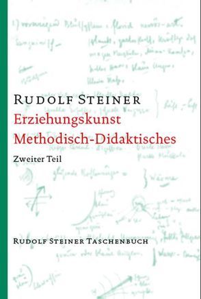 Erziehungskunst. Methodisch-Didaktisches von Steiner,  Rudolf