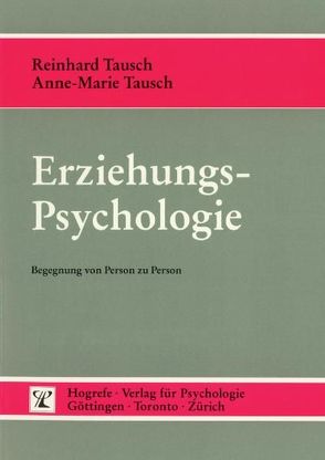 Erziehungspsychologie von Tausch,  Anne-Marie, Tausch,  Reinhard