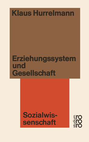 Erziehungssystem und Gesellschaft von Hurrelmann,  Klaus