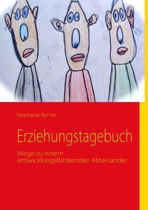 Erziehungstagebuch von Berner,  Stephanie