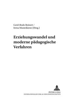 Erziehungswandel und moderne pädagogische Verfahren von Musteikiene,  Irena, Reinert,  Gerd-Bodo