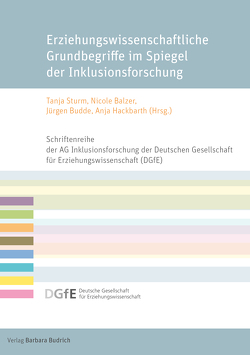 Erziehungswissenschaftliche Grundbegriffe im Spiegel der Inklusionsforschung von Balzer,  Nicole, Böhmer,  Anselm, Budde,  Juergen, Diz Muñoz,  Cristina, Engel,  Juliane, Engelmann,  Sebastian, Fißmer,  Janine, Fritzsche,  Bettina, Geldner-Belli,  Jens, Gerstenberg,  Frauke, Goldmann,  Daniel, Hackbarth,  Anja, Köpfer,  Andreas, Ricken,  Norbert, Rosen,  Lisa, Simon,  Toni, Sturm,  Tanja, tom Dieck,  Fenna, Willmann,  Marc, Wittig,  Steffen