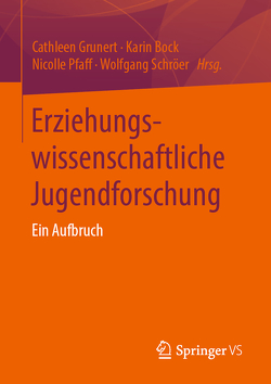 Erziehungswissenschaftliche Jugendforschung von Bock,  Karin, Grunert,  Cathleen, Pfaff,  Nicolle, Schröer,  Wolfgang