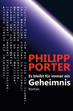 Es bleibt für immer ein Geheimnis von Porter,  Philipp