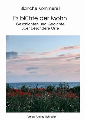 Es blühte der Mohn von Kommerell,  Blanche