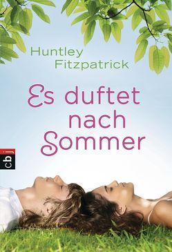 Es duftet nach Sommer von Fitzpatrick,  Huntley, Frischer,  Catrin