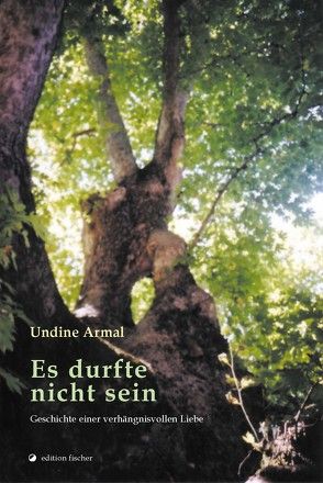 Es durfte nicht sein von Armal,  Undine