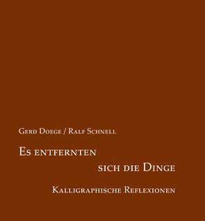 Es entfernten sich die Dinge von Doege,  Gerd, Schnell,  Ralf