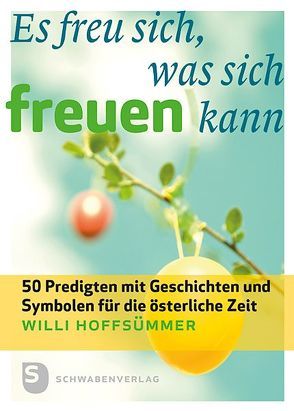 Es freu sich, was sich freuen kann von Hoffsümmer,  Willi