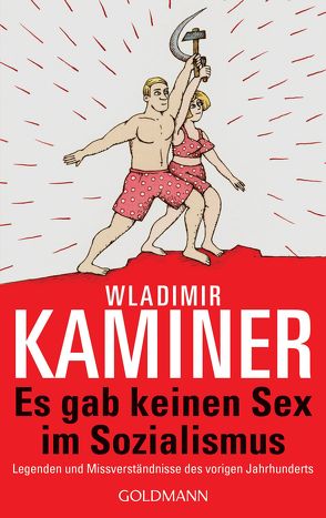 Es gab keinen Sex im Sozialismus von Kaminer,  Wladimir, Konstantinov,  Vitali P.