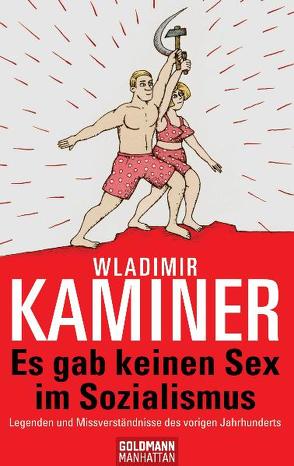 Es gab keinen Sex im Sozialismus von Kaminer,  Wladimir, Konstantinov,  Vitali P.