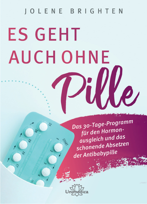 Es geht auch ohne Pille von Brighten,  Jolene