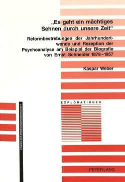 «Es geht ein mächtiges Sehnen durch unsere Zeit» von Weber,  Kaspar