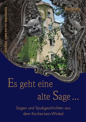Es geht eine alte Sage… von Wannags,  Edith