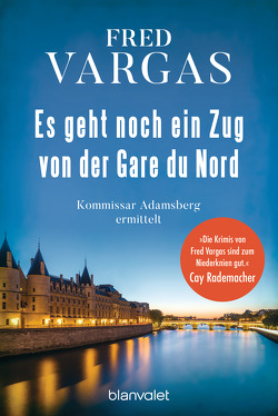 Es geht noch ein Zug von der Gare du Nord von Scheffel,  Tobias, Vargas,  Fred