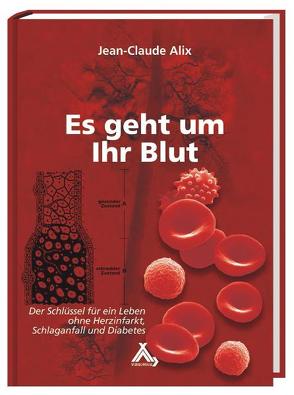 Es geht um Ihr Blut von Alix,  Jean C