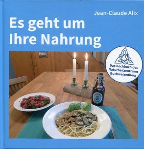 Es geht um Ihre Nahrung von Alix,  Jean-Claude