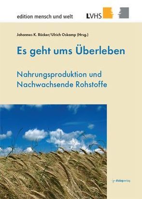 Es geht ums Überleben von Fuchs,  Doris, Greef,  Jörg M, Lassak,  Sandra, Oskamp,  Ulrich, Röring,  Johannes, Rücker,  Johannes K, Sattelberger,  Julia, Sturm,  Rainer