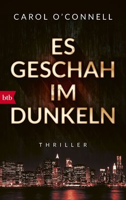 Es geschah im Dunkeln von O'Connell,  Carol, Schwaab,  Judith