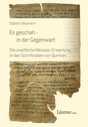 Es geschah – in der Gegenwart von Weymann,  Elsbeth