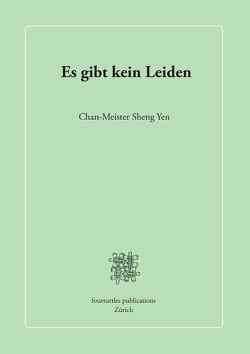 Es gibt kein Leiden von Sheng-yen