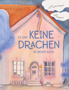 Es gibt keine Drachen in diesem Buch von Haslbauer,  Carla, Lambo-Weidner,  Donna