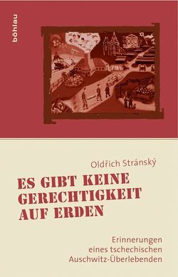 Es gibt keine Gerechtigkeit auf Erden von Knechtel,  Anna, Stransky,  Oldrich