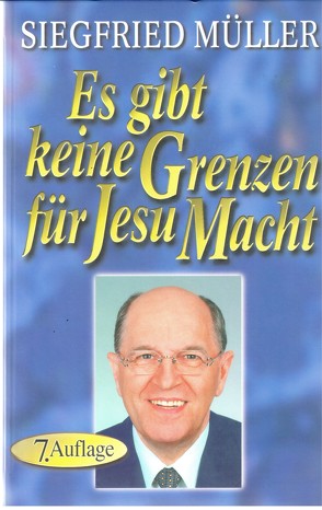 Es gibt keine Grenzen für Jesu Macht von Mueller,  Siegfried, Quadflieg,  Kurt, Schablowski,  Karl H