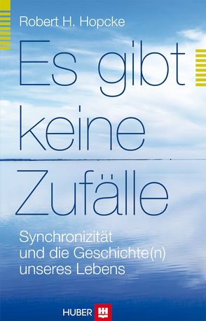 Es gibt keine Zufälle von Hopcke,  Robert H, Weitbrecht,  Renate;Schäfer,  Ursel