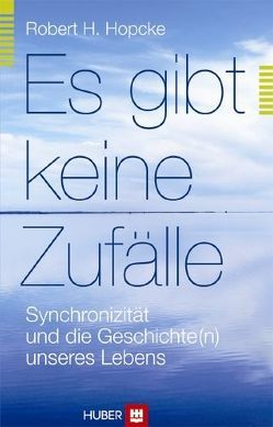 Es gibt keine Zufälle von Hopcke,  Robert H, Weitbrecht,  Renate;Schäfer,  Ursel