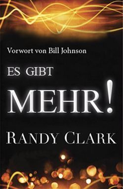 Es gibt Mehr! von Clark,  Randy, Hoenisch,  Florian, Johnson,  Bill