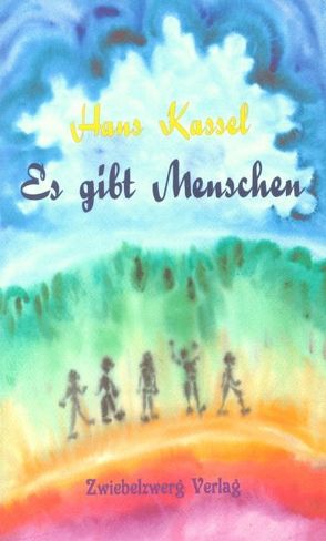 Es gibt Menschen von Kassel,  Hans, Laufenburg,  Heike