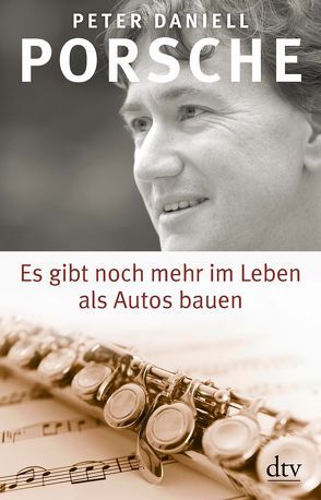 Es gibt noch mehr im Leben als Autos bauen von Porsche,  Peter Daniell