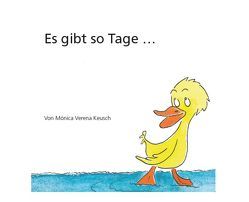 Es gibt so Tage … von Keusch,  Monica Verena